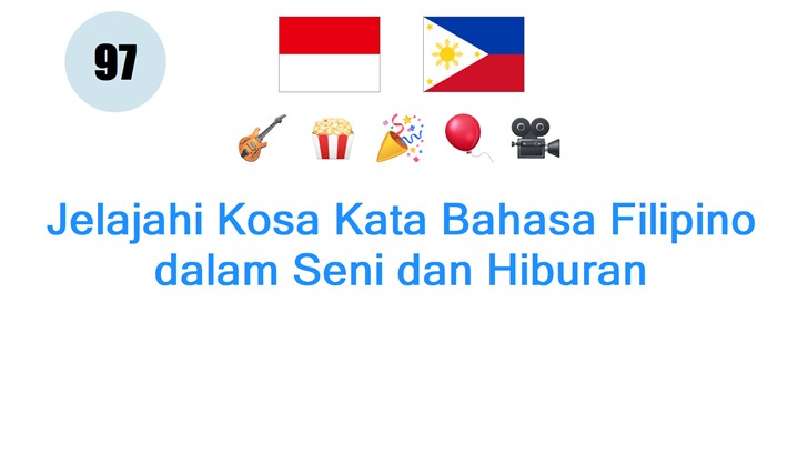 Jelajahi Kosa Kata Bahasa Filipino dalam Seni dan Hiburan